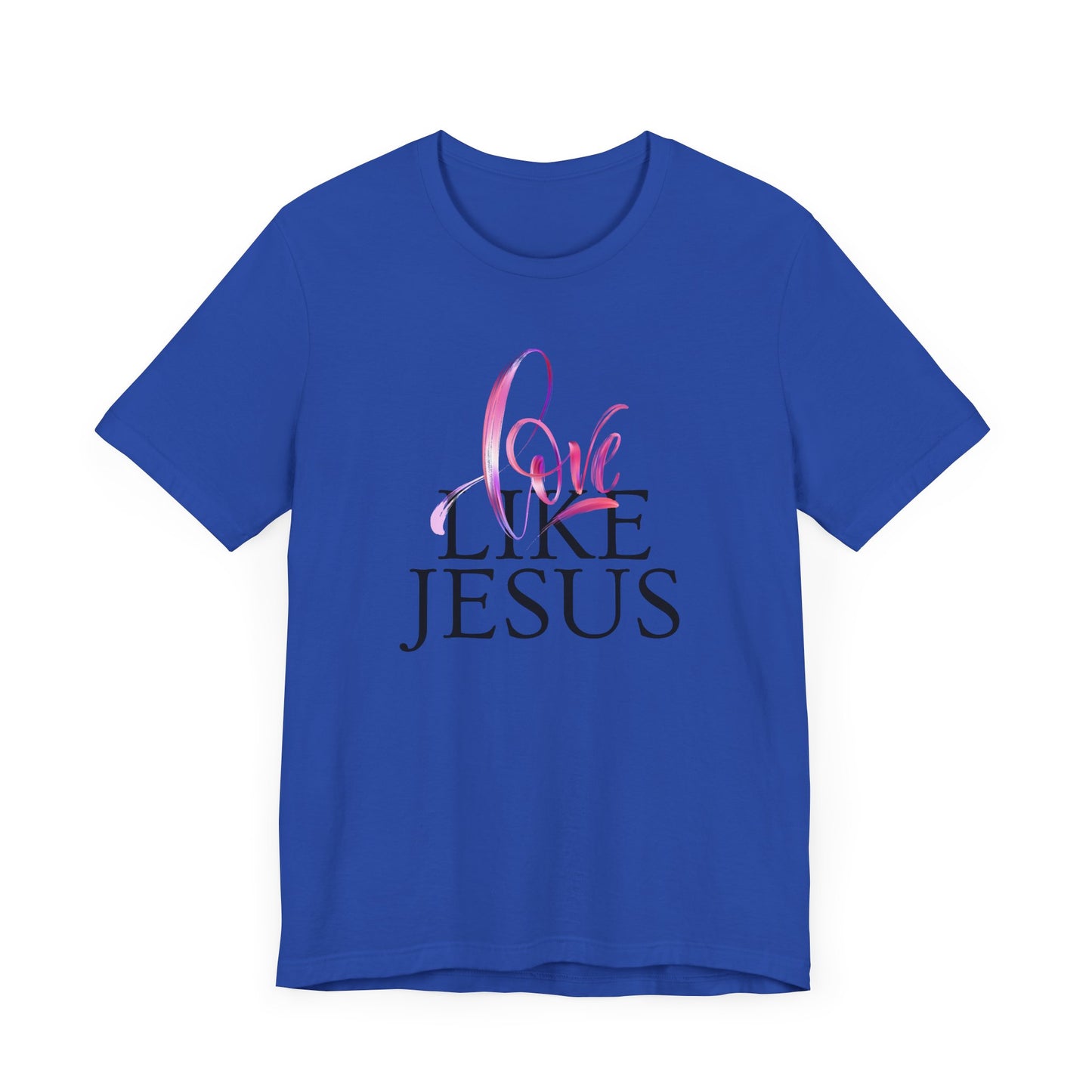 Love Like Jesus T-Shirt