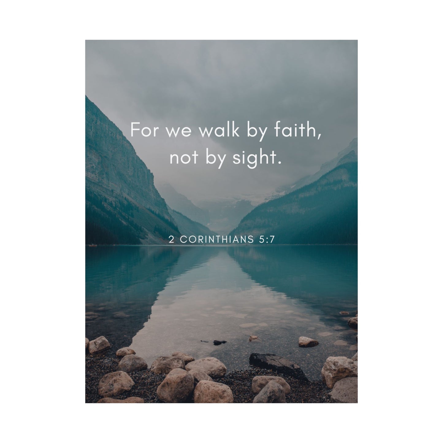 For we walk by faith, not by sight - 2 Corinthians 5:7 Inspirational Matte Vertical Prayer Posters