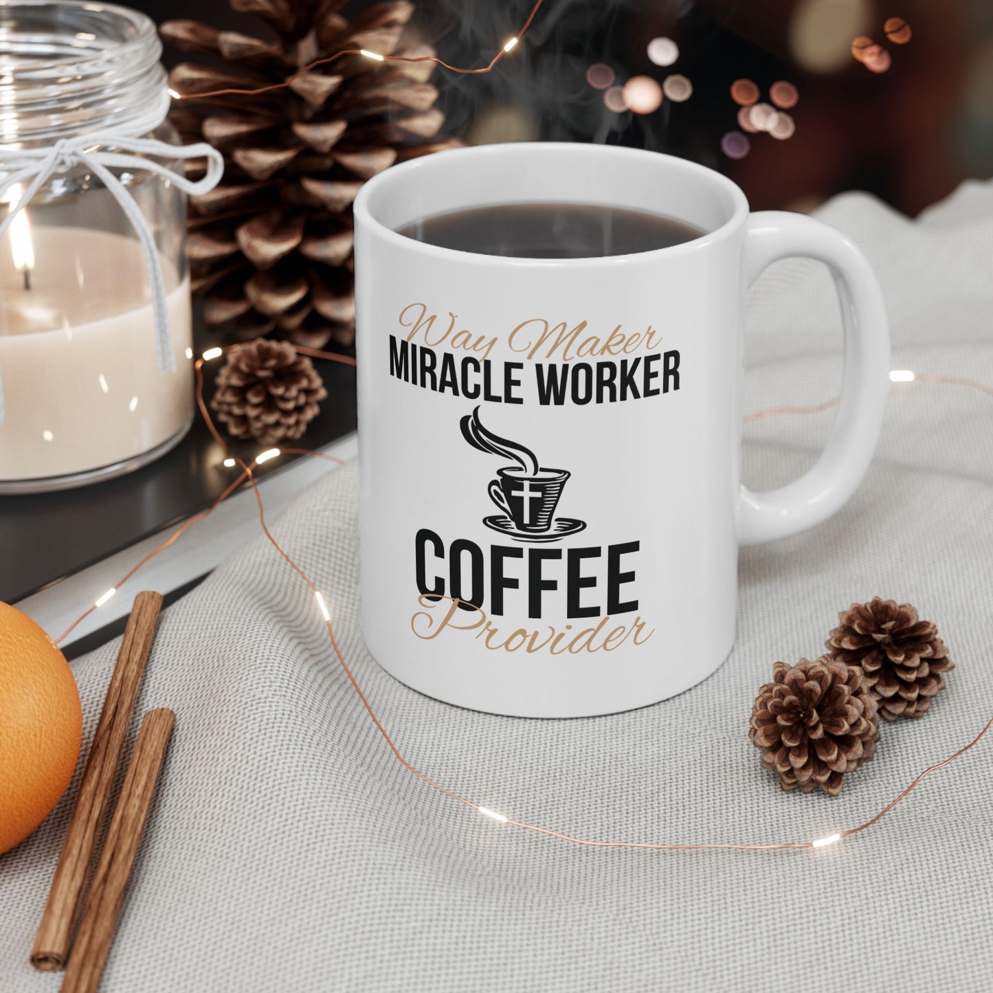 Way Maker Miracle Worker Coffee Provider Ceramic Mug (11oz, 15oz)