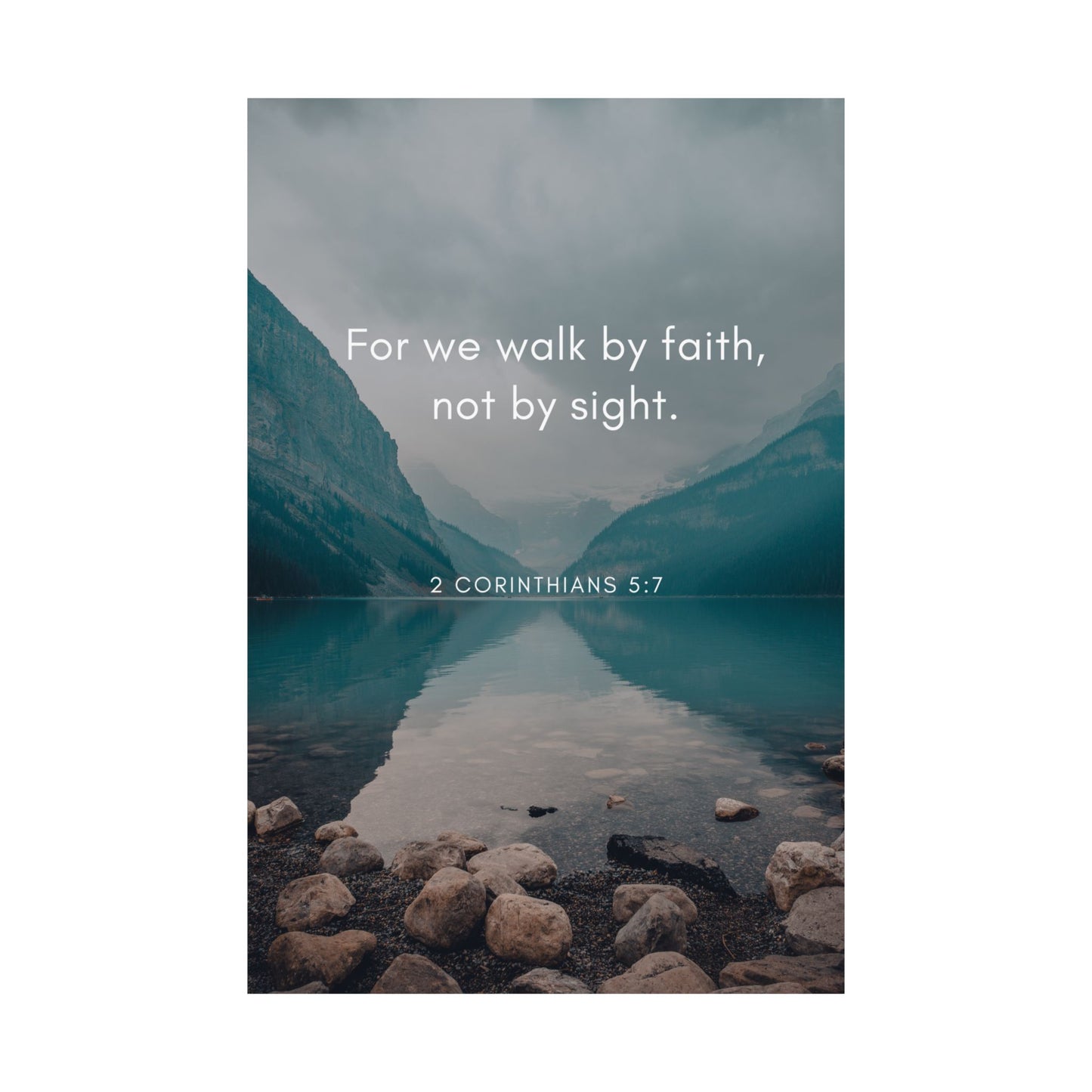 For we walk by faith, not by sight - 2 Corinthians 5:7 Inspirational Matte Vertical Prayer Posters