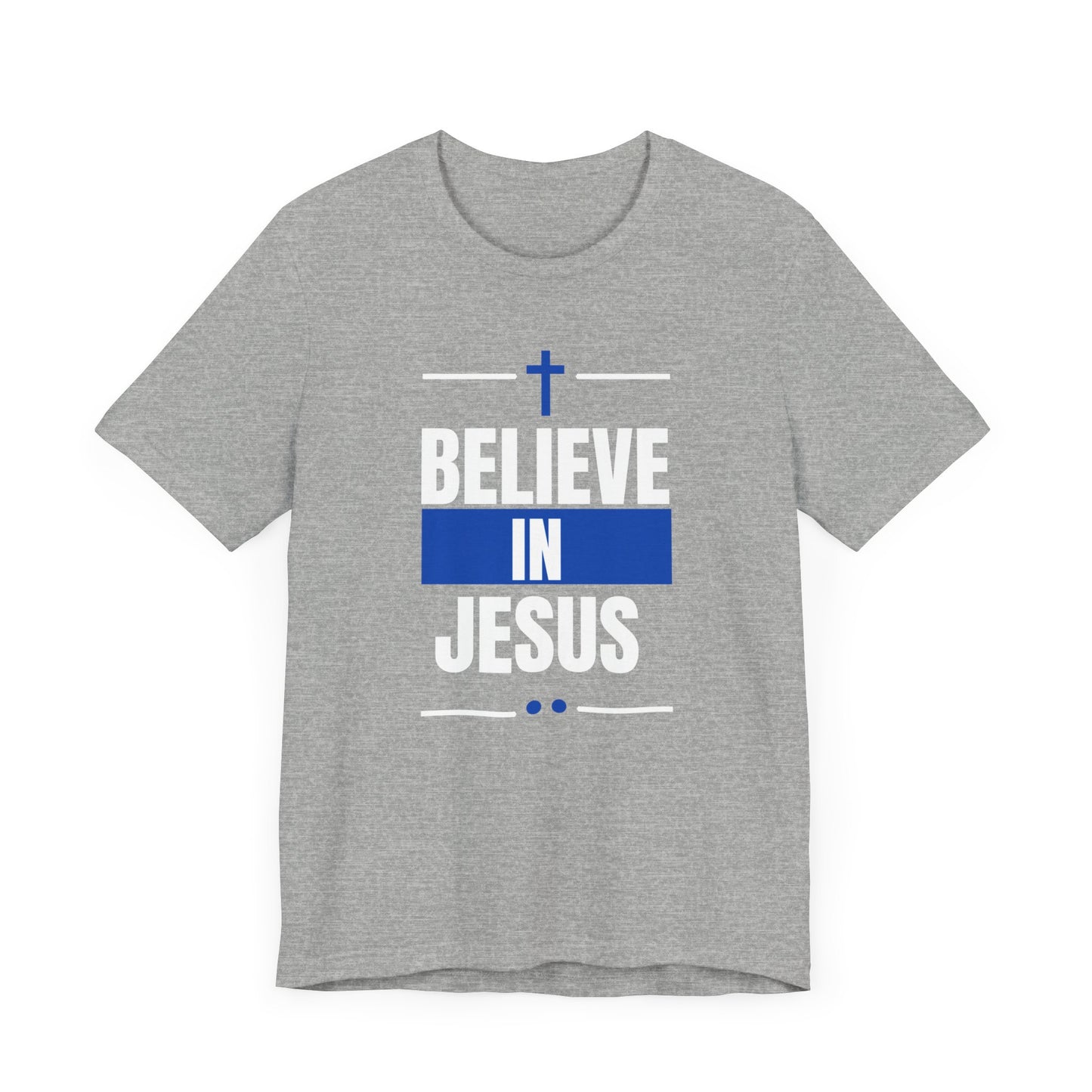 Believe In Jesus, Blue, T-Shirt