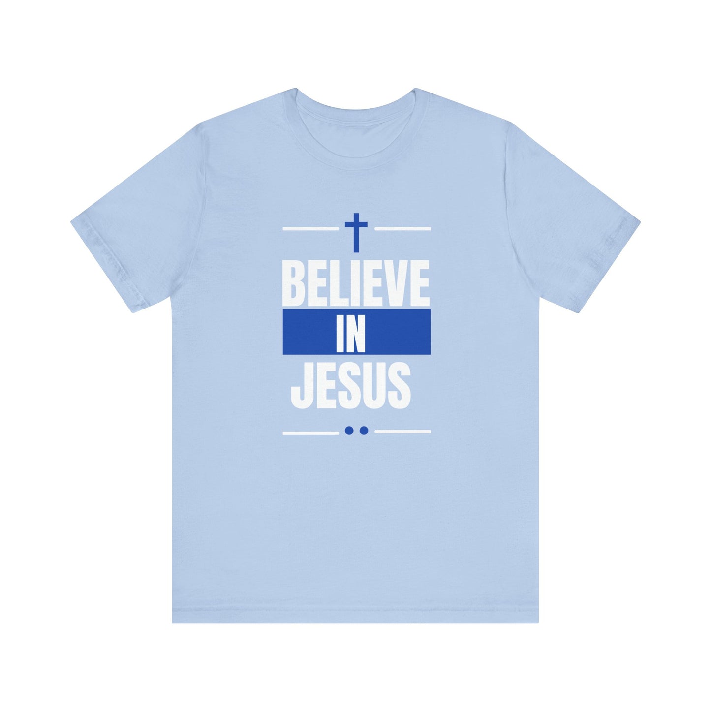 Believe In Jesus, Blue, T-Shirt