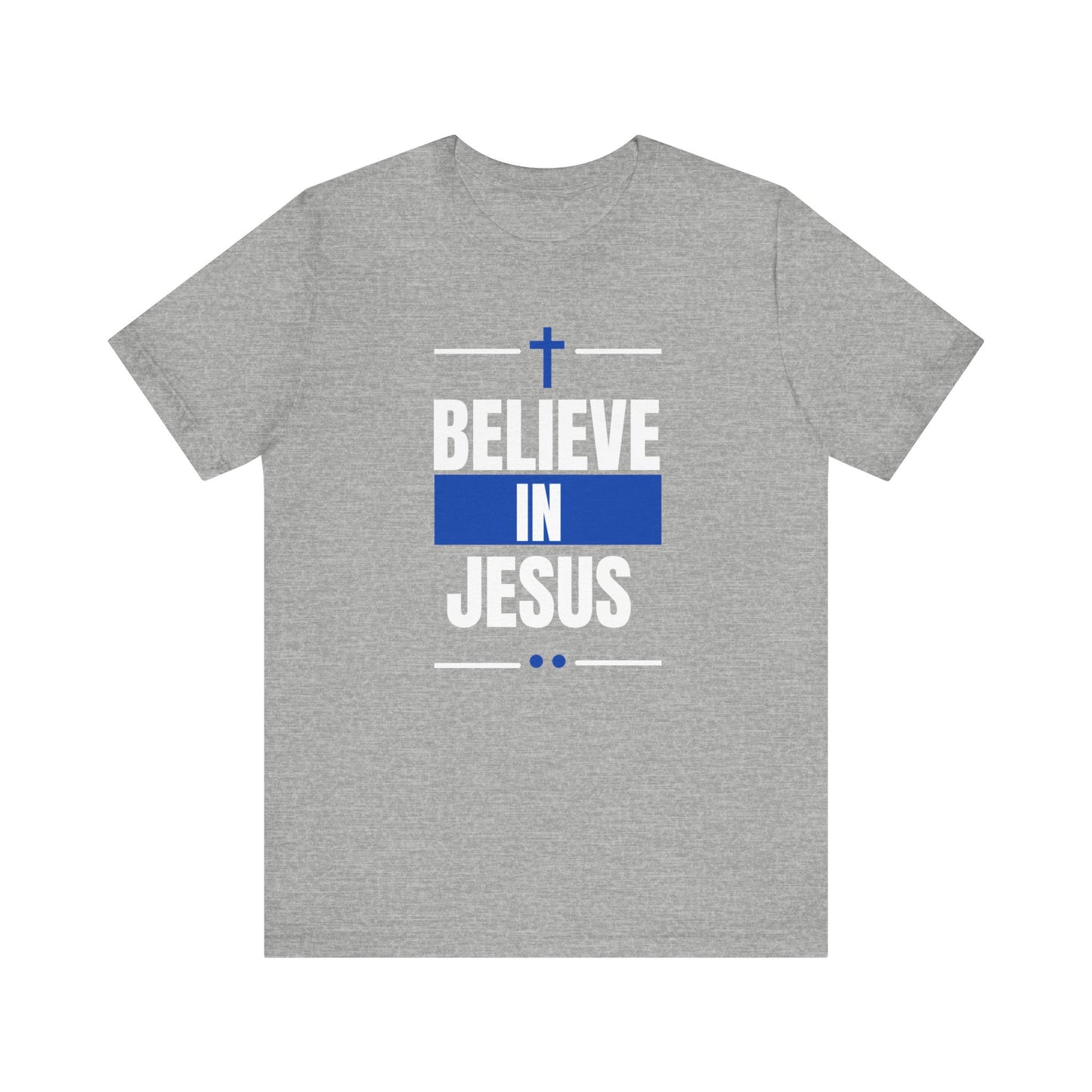 Believe In Jesus, Blue, T-Shirt