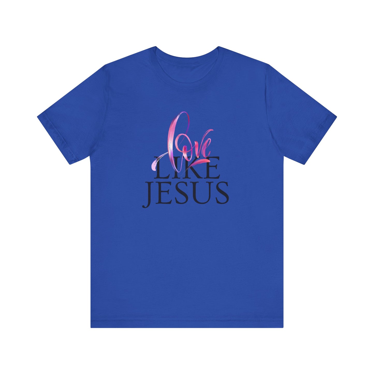 Love Like Jesus T-Shirt